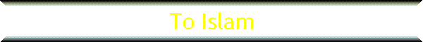 To Islam