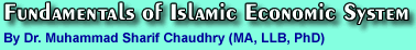 Fundamentals of Islamic Economic System by Dr. Muhammad Sharif Chaudhry